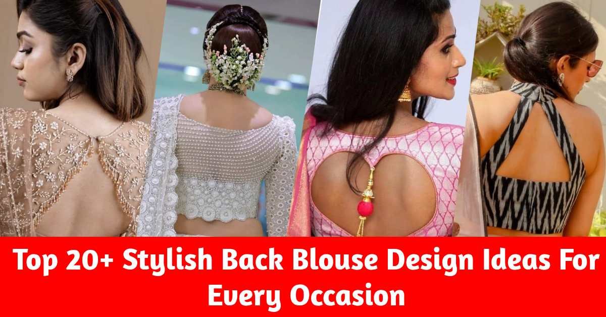 Top 20+ Stylish Back Blouse Design Ideas for Every Occasion Back Blouse Design